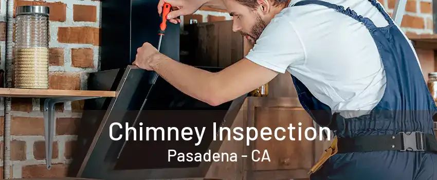 Chimney Inspection Pasadena - CA