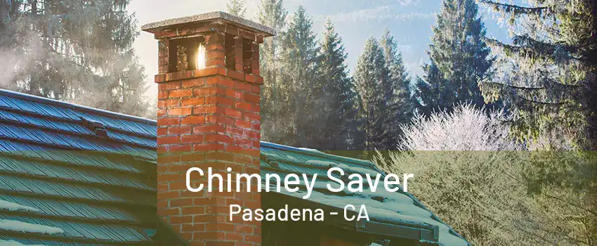 Chimney Saver Pasadena - CA